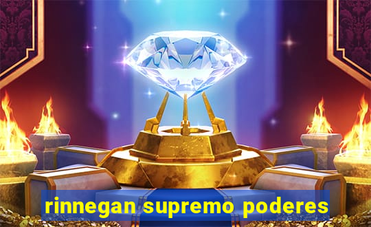 rinnegan supremo poderes